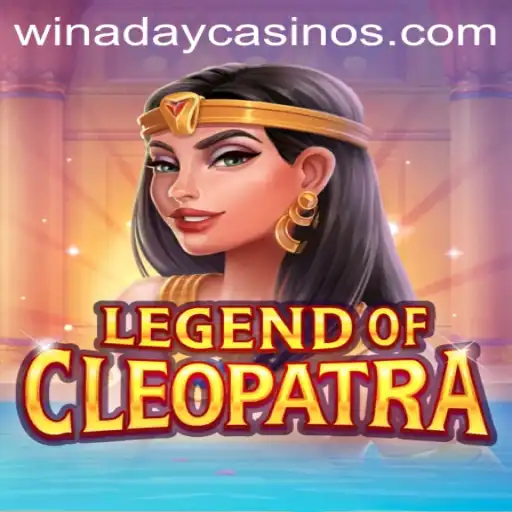 Discover the Thrills of LegendOfCleopatra at Winaday Casino