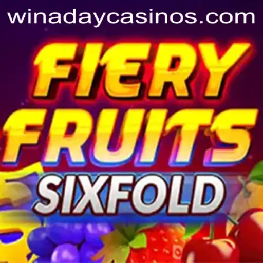 Discover the Thrills of FieryFruitsSixFold at Winaday Casino