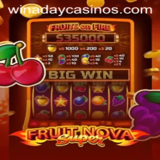 Exploring the Exciting World of FruitNovaSuper at Winaday Casino