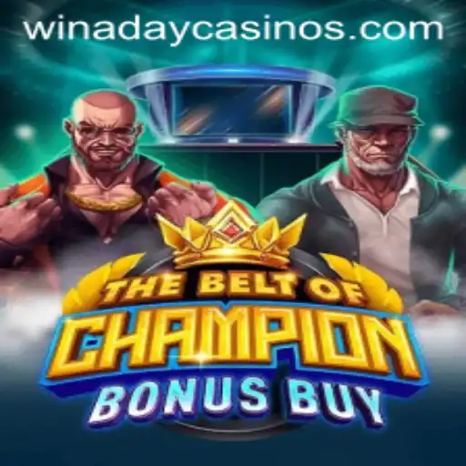 Exploring TheBeltOfChampionBonusBuy at Winaday Casino